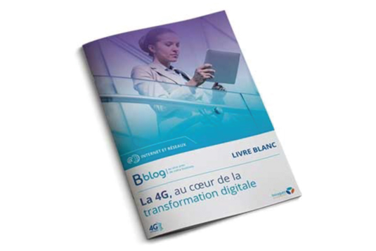 Livre Blanc : La 4G, au cœur de la transformation digitale